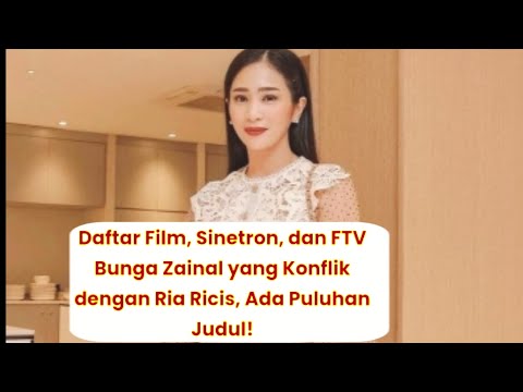 Daftar Film, Sinetron dan FTV Bunga Zainal