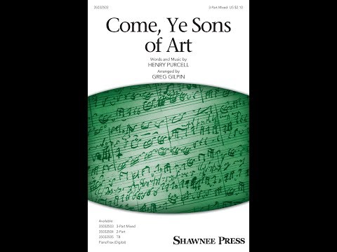Come, Ye Sons of Art (3-Part Mixed Choir) - Arranged by Greg Gilpin