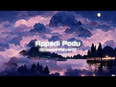 Appadi Podu - Slowed + Reverb