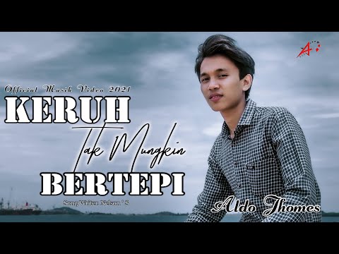 Aldo jm || Keruh tak bertepi || lagu slowrock terbaru 2022 { Official music video }