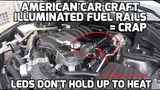 Illuminated Fuel Rails Don't Like Excessive Heat. Go Figure.