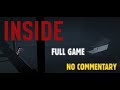 Inside - Gameplay Walkthrough Full Game (no commentary)