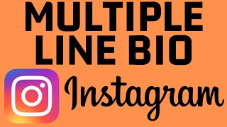 How to Add Multiple Lines to Instagram Bio - iPhone & Android Phones