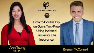 75 - How to Double Dip on Gains Tax-Free Using Indexed Universal Life Insurance