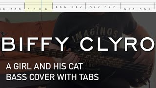 Biffy Clyro - A Girl and His Cat (Bass Cover with Tabs)