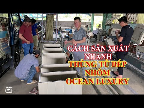 Sản xuất NHANH thùng tủ bếp Nhôm Ocean Luxury | Hướng dẫn gia công tủ bếp hợp kim Nhôm cánh kính