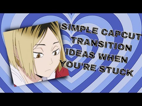 Simple Capcut Transition Ideas When You're Stuck At Editing // CapCut TRANSITIONS