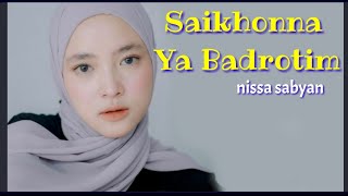 Download lagu Saikhona ya badrotim- Nissa Sabyan Lirik&chord mp3 Download lagu Saikhona ya badrotim- Nissa Sabyan Lirik&chord mp3