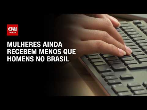 Mulheres continuam recebendo menos que homens no mercado de trabalho | AGORA CNN