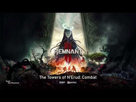 Remnant 2 Original Soundtrack - The Towers of N'Erud: Combat