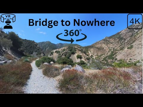 [Virtual Hike] Bridge to Nowhere - Azusa, CA - 4K - VR 360
