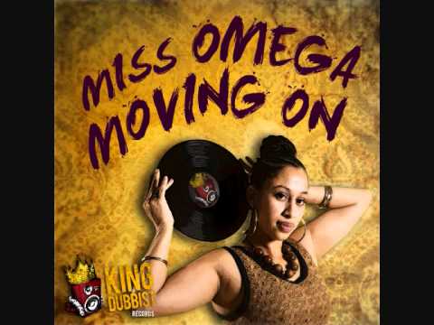 MISS OMEGA - MOVING ON - KING DUBBIST 2012
