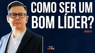 Um BOM LÍDER é aquele que entende os pilares, atitudes e características de um líder