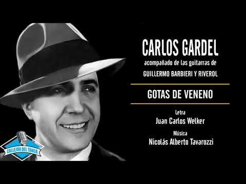 Gotas De Veneno - Carlos Gardel