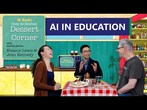 Mr. Maeda's Cozy AI Kitchen Desserts Corner - AI in Education