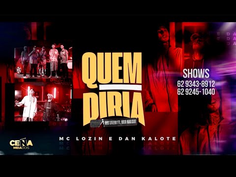 Mc Lozin e Dan Kalote - Quem Diria [Prod. MortãoVMG]