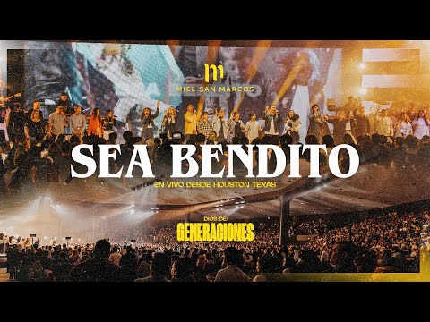 SEA BENDITO - MIEL SAN MARCOS - VIDEO OFICIAL - EN VIVO