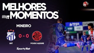 FICARAM NO QUASE - URT 0x0 Pouso Alegre - Melhores Momentos - Campeonato Mineiro