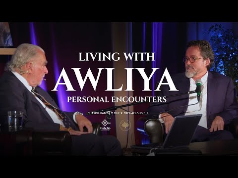 Personal Encounters with Awliya Allah - Shaykh Hamza Yusuf x Michael Sugich. | Interview