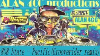 808 State - Pacific(Grooverider remix)