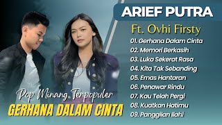 Download lagu Arief Putra Ft Ovhi Firsty - GERHANA DALAM CINTA - MEMORI BERKASIH | LAGU MINANG MELAYU TERPOPULER mp3