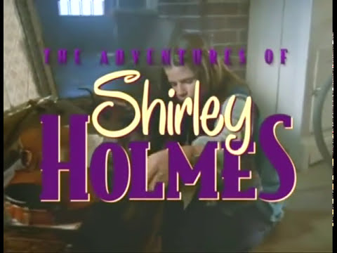 The Adventures of Shirley Holmes : Opening Credits