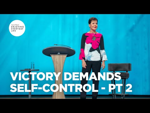 Victory Demands Self-Control - Pt 2 | Joyce Meyer | Enjoying Everyday Life