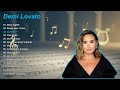 Demi Lovato Greatest Hits Full Playlist Best Songs Collection