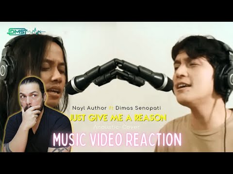 Nayl Author ft Dimas Senopati - Just Give Me A Reason(Pink Acoustic Cover)   First Time Reaction