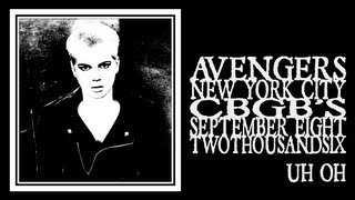 Avengers - Uh Oh (CBGB&#39;s 2006)