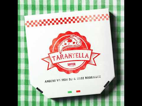 Angemi vs Mon Dj & Broz Rodriguez - Tarantella (Audio)