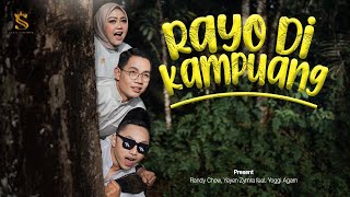 Download lagu Rayo Di Kampuang || Randy Chow, Yeyen Zymra, feat. Yoggi Agam ||  Video mp3