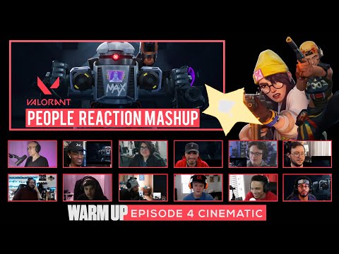 WARM UP | Episode 4 | Cinematic | VALORANT [ Reaction Mashup Video ]