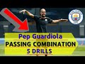 🎯Pep Guardiola - Passing Combination Drills - 5 Drills