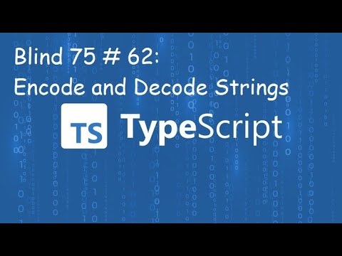 Encode and Decode Strings - Blind 75 # 62 - TypeScript