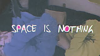 Bakers Eddy - Space Is Nothing video