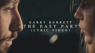 Download lagu Gabby Barrett - The Easy Part (Lyric Video) mp3 Download lagu Gabby Barrett - The Easy Part (Lyric Video) mp3
