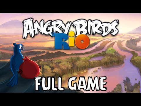 Angry Birds Rio — Full Gameplay Walkthrough | No Commentary | HD Longplay