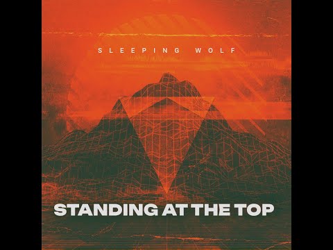 Standing At The Top - Sleeping Wolf