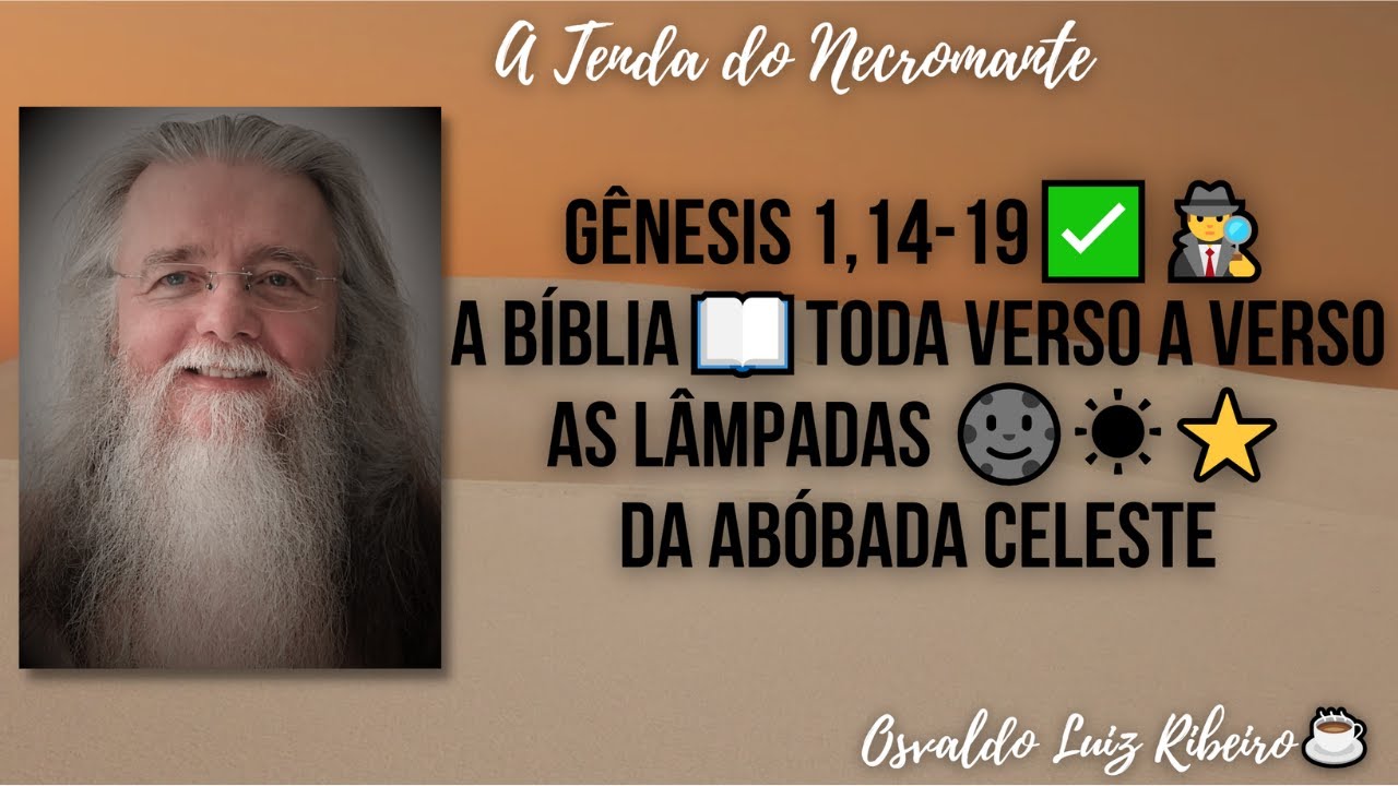 130. Gênesis 1,14-19✅🕵️‍♂️: a Bíblia📖 toda verso a verso. As lâmpadas da abóbada celeste