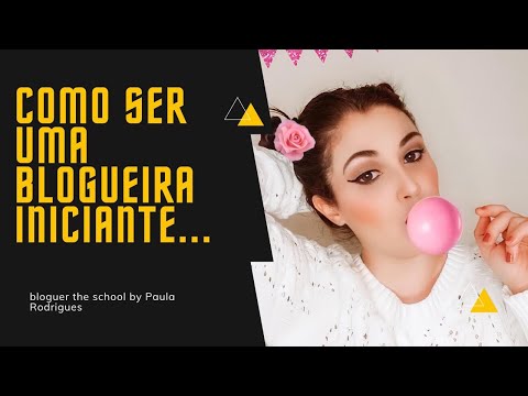 COMO SER UMA BLOGUEIRA INICIANTE - DIGITAL INFLUENCERS .