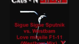 Sigue Sigue Sputnik vs  Westbam - Love missile F1-11