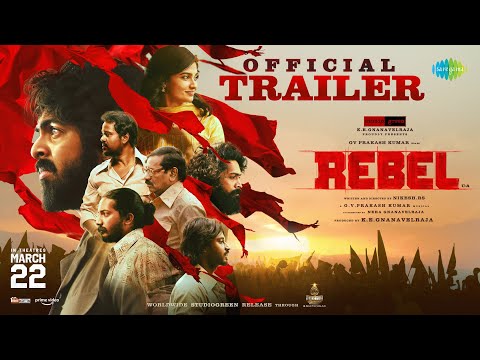 Rebel - Official Trailer | GV Prakash Kumar | Mamitha Baiju | Nikesh RS | KE Gnanavelraja