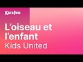 Karaoké L Oiseau Et L Enfant Kids United