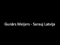 Gunārs Meijers - Sarauj Latvija 