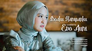 Download lagu Doaku Harapanku - covered by Evo Aura mp3 Download lagu Doaku Harapanku - covered by Evo Aura mp3