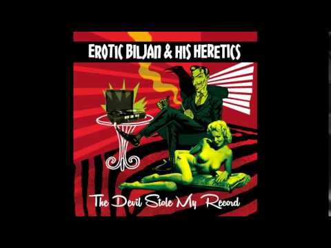 Erotic Biljan & His Heretics - new album teaser 2016