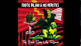 Erotic Biljan & His Heretics - new album teaser 2016