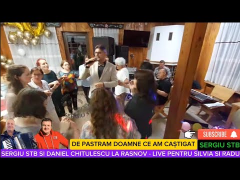 SERGIU STB SI DANIEL CHITULESCU LA RASNOV - DE PASTRAM DOAMNE CE AM CASTIGAT PENTRU SILVIA SI RADU
