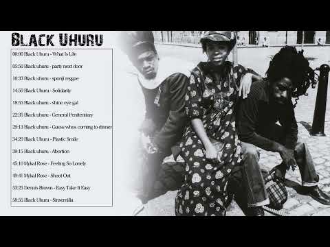 Best Black Uhuru Songs -Black Uhuru Greatest Hits - Black Uhuru Full Album